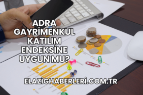 Adra Gayrimenkul Katılım Endeksine Uygun mu?