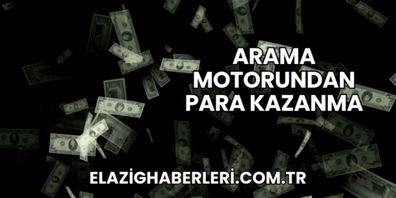 Arama Motorundan Para Kazanma