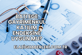 Batı Ege Gayrimenkul Katılım Endeksine Uygun mu?