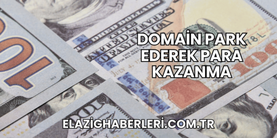 Domain Park Ederek Para Kazanma