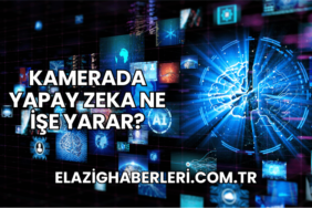 Kamerada Yapay Zeka Ne İşe Yarar?