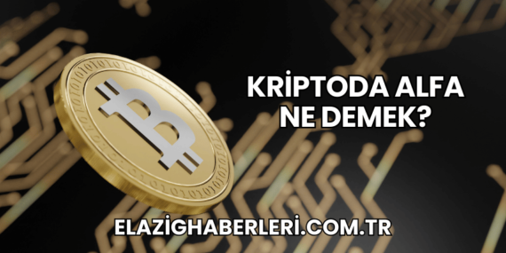 Kriptoda Alfa Ne Demek?