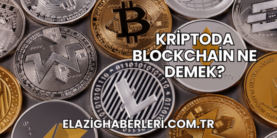 Kriptoda Blockchain Ne Demek?