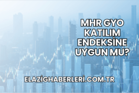 MHR GYO Katılım Endeksine Uygun mu?