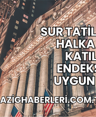 Sur Tatil Evleri Halka Arz Katılım Endeksine Uygun mu?