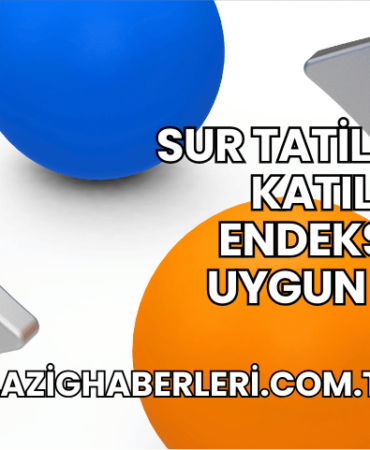 Sur Tatil Evleri Katılım Endeksine Uygun mu?