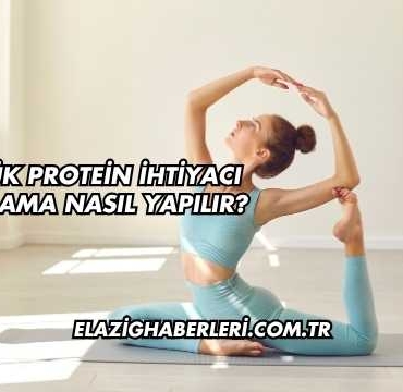 Günlük Protein İhtiyacı Hesaplama Nasıl Yapılır?