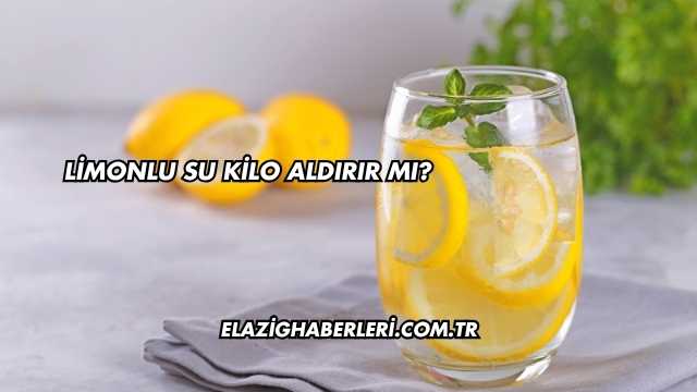 Limonlu Su Kilo Aldırır mı?