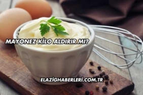 Mayonez Kilo Aldırır mı?