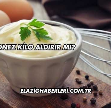 Mayonez Kilo Aldırır mı?