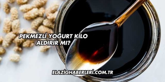 Pekmezli Yoğurt Kilo Aldırır mı?