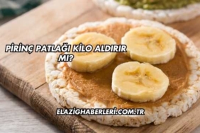 Pirinç Patlağı Kilo Aldırır mı?