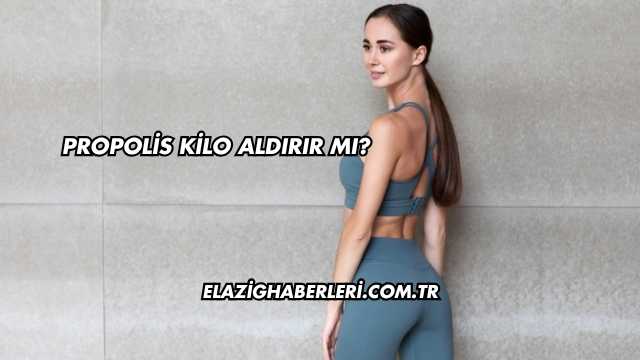 Propolis Kilo Aldırır mı?