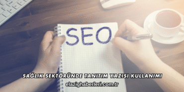 Sağlık Sektöründe Tanıtım Yazısı Kullanımı